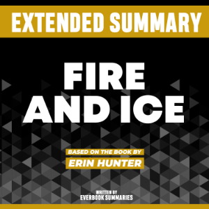Extended Summary - Fire And Ice
