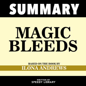 Summary - Magic Bleeds