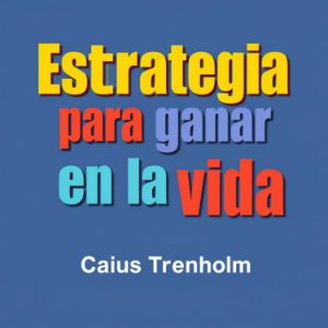 Estrategia para ganar en la vida