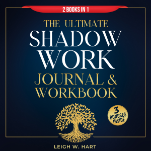 The Ultimate Shadow Work Journal & Workbook - 2 Books in 1