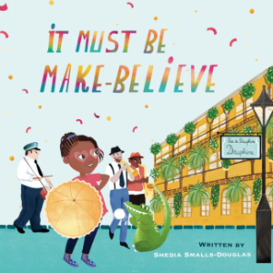 It Must Be Make-Believe
