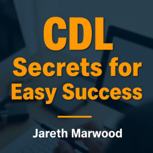 CDL Secrets for Easy Success