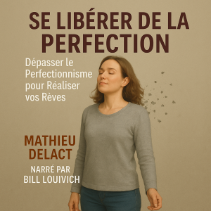 SE LIBÉRER DE LA PERFECTION