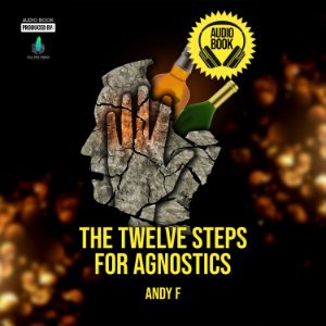 The Twelve Steps for Agnostics