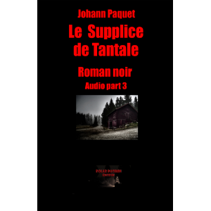 Le Supplice de Tantale (part3)