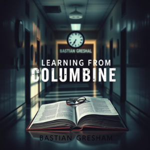 Learning from Columbine: Unveiling Secrets of Resilience and Healing