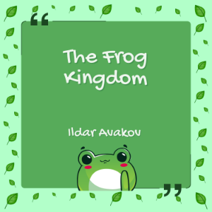The Frog Kingdom