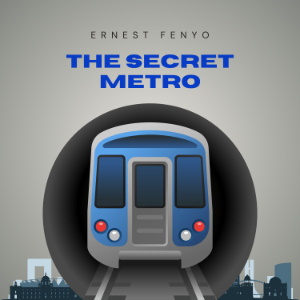 The Secret Metro