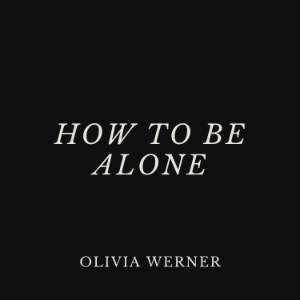 How to Be Alone