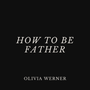 How to Be Father