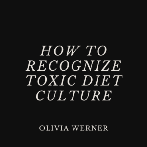 How to Recognize Toxic Diet Culture