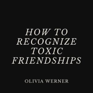 How to Recognize Toxic Friendships