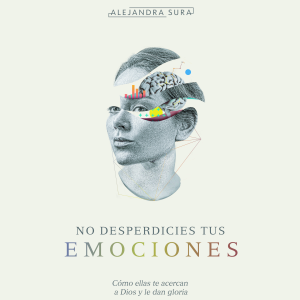 No Desperdicies tus emociones
