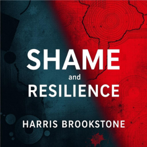 Shame and Resilience: Break Free from Emotional Chains