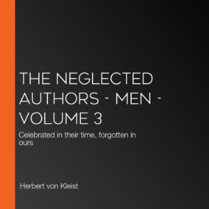 The Neglected Authors - Men - Volume 3
