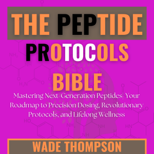 The Peptide Protocols Bible