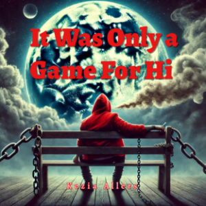 It Was Only a Game For Hi