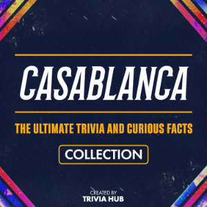 Casablanca - The Ultimate Trivia And Curious Facts Collection-logo