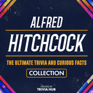 Alfred Hitchcock - The Ultimate Trivia And Curious Facts Collection-logo