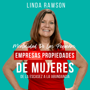Mentalidad de las pequeñas empresas propiedades de mujeres