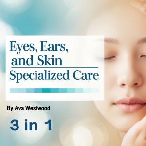 Eyes, Ears, and Skin