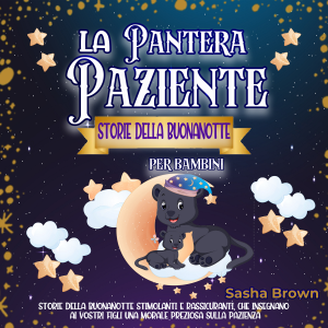 La Pantera Paziente Storie della buonanotte per bambini