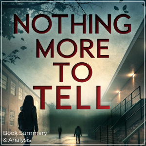 Nothing More to Tell: Book Summary & Analysis