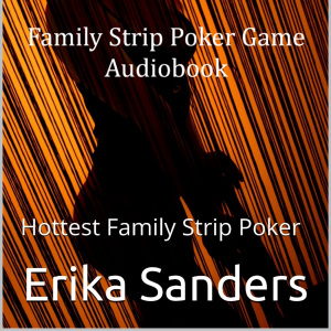 Family Strip Poker Game 4: Hottest Family Strip Poker