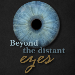 Beyond the distant eyes