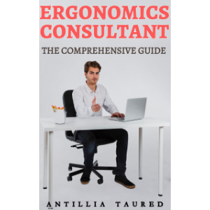 Ergonomics Consultant - The Comprehensive Guide