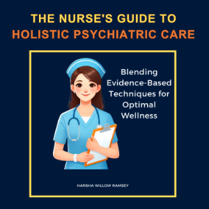 The Nurse's Guide to Holistic Psychiatric Care