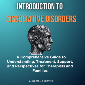 Introduction to Dissociative Disorders