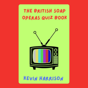 The British Soap Operas Quiz Book