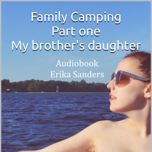 Family Camping Part one. My brother's daughter