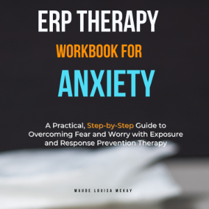 ERP Therapy Workbook for Anxiety
