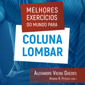 Melhores Exercícios do Mundo para Coluna Lombar