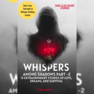 Whispers Among Shadows Part-2