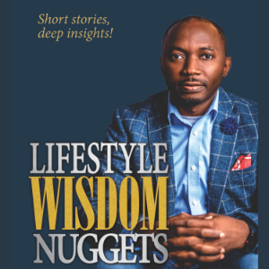 Lifestyle Wisdom Nuggets