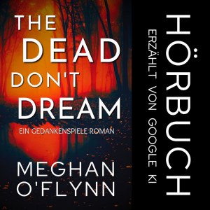 The Dead Don’t Dream: Ein Gedankenspiele Roman (Buch 1)