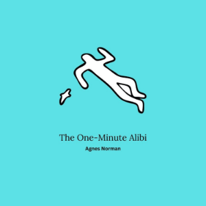 The One-Minute Alibi