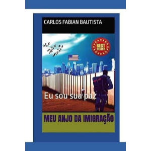 MEU ANJO DA IMIGRAÇÃO: Eu sou sua paz (Portuguese Edition)