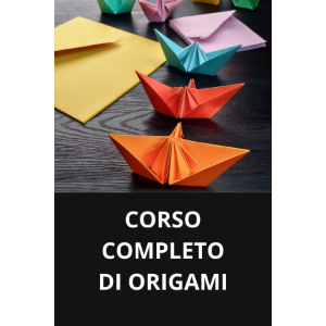 CORSO COMPLETO DI ORIGAMI