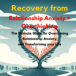 Recovery from Relationship Anxiety and Overthinking