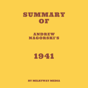 Summary of Andrew Nagorski's 1941