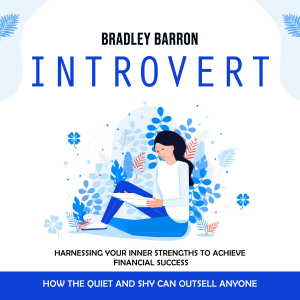 Introvert: How the Quiet and Shy Can Outsell Anyone (Harnessing Your Inner Strengths to Achieve Financial Success)-logo