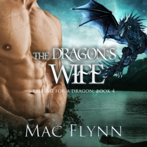 The Dragon's Wife: A Dragon Shifter Romance (Falling For a Dragon Book 4)