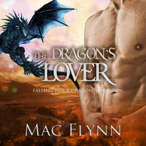 The Dragon's Lover: A Dragon Shifter Romance (Falling For a Dragon Book 3)