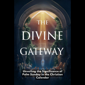 Chapter 1: Introduction to Palm Sunday 6