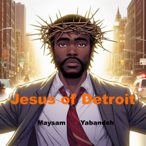 Jesus of Detroit