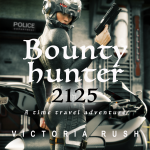 Bounty Hunter 2125: A Time Travel Adventure